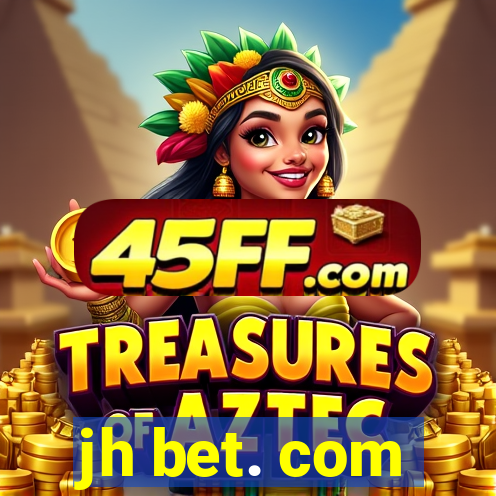 jh bet. com
